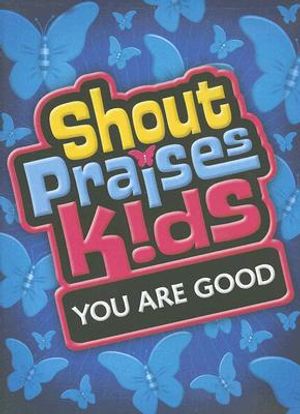 Shout Praises Kids: You Are Good image number 0
