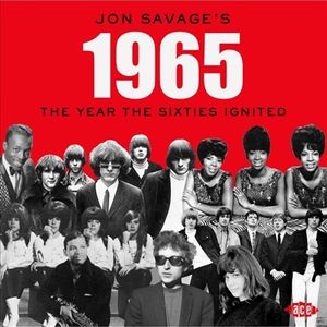 Jon Savage's 1965; Year the 60s Ignited image number 0