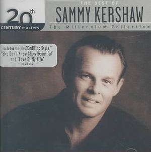 20th Century Masters- The Millennium Collection: The Best of Sammy Kershaw image number 0