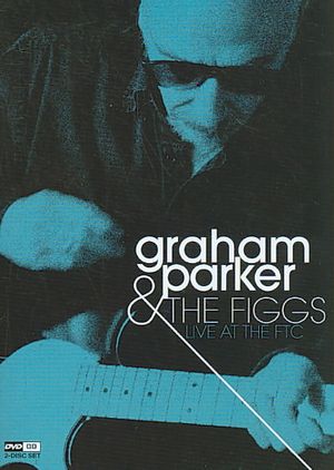 Graham Parker & the Figgs: Live at the Ftc image number 0