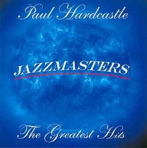 Jazzmasters; Greatest Hits Paul Hardcastle image number 0