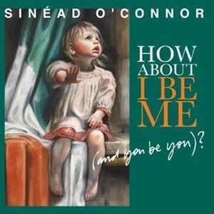 How about I Be Me (and You Be You)? image number 0