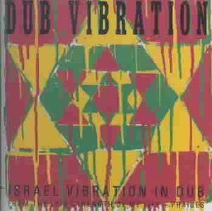 Dub Vibration: Israel Vibration in Dub image number 0