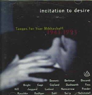 Incitation to Desire: Tangos for Yvar Mikhashoff image number 0