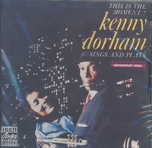 Kenny Dorham Sings and Plays: This Is the Moment! image number 0