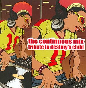 Continuous Mix: Tribute to Destiny's Child image number 0