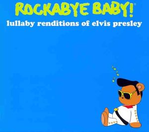 Rockabye Baby!: Lullaby Renditions of Elvis Presley image number 0