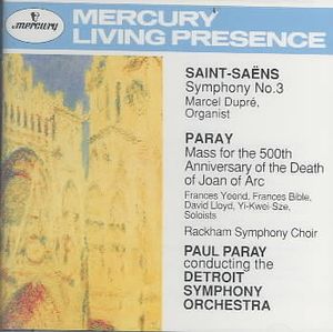 Saint-Sa&euml;ns: Symphony No. 3; Paray: Mass for the 500th Anniversary of the Death of Joan of Arc image number 0