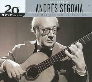 20th Century Masters - The Millennium Collection: The Best of Andres Segovia image number 0