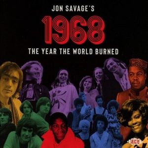 Jon Savage's 1968; The Year the World Burned image number 0