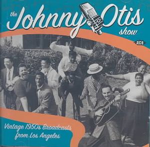 Johnny Otis Show; Vintage 1950's Broadcasts image number 0
