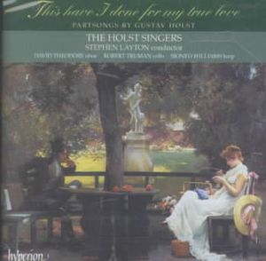 This have I done for my true love: Partsongs by Gustav Holst image number 0