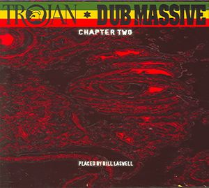 Bill Laswell Presents Trojan Dub Massive: Chapter 2 image number 0
