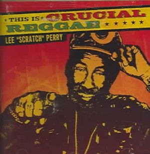 Crucial Reggae: Lee Scratch Perry image number 0