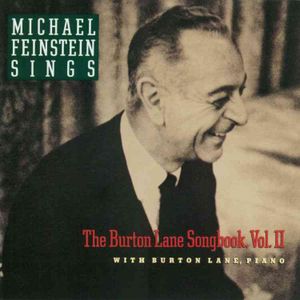 Michael Feinstein Sings the Burton Lane Songbook, Vol. 2 image number 0