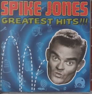 Spike Jones Greatest Hits image number 0