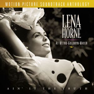 Lena Horne at M-G-M: Ain't It the Truth image number 0