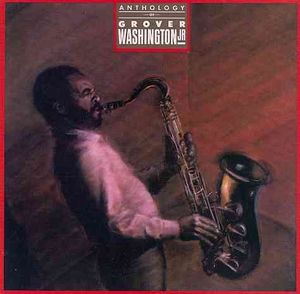 Anthology of Grover Washington Jr image number 0