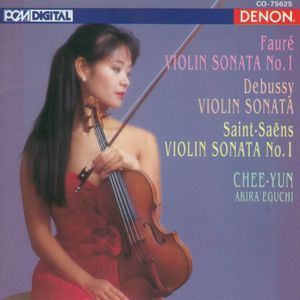 Faur&eacute;: Violin Sonata No. 1; Debussy: Violin Sonata; Saint-Sa&euml;ns: Violin Sonata No. 1 image number 0