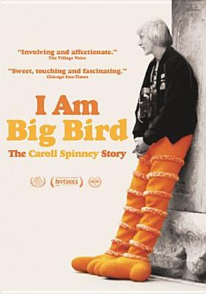 I Am Big Bird: The Carol Spinney Story image number 0