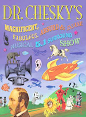 Dr Chesky's Magnificent Fabulous Absurd Musical image number 0