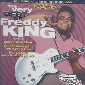 The Very Best of Freddy King, Volume 2 image number 0