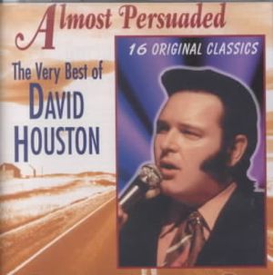 Almost Persuaded / Very Best of David Houston image number 0