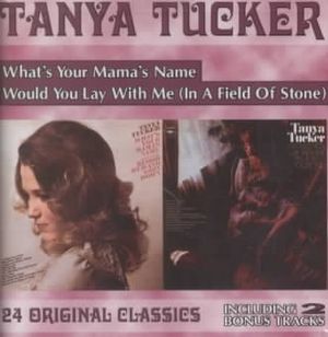 What's Your Mama's Name/Would You Lay with Me (In a Field of Stone) image number 0