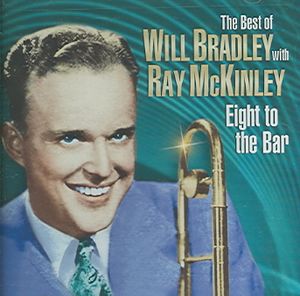 Eight to the Bar; The Very Best of Will Bradley image number 0