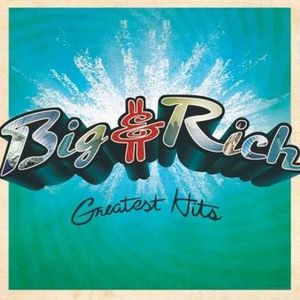 Greatest Hits Big & Rich image number 0