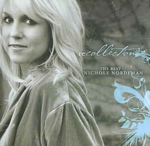 Recollection: The Best of Nichole Nordeman image number 0