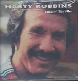 Marty Robbins Singin' The Hits image number 0