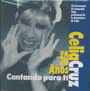 Celia Cruz 50 Anos Cantando Para TI image number 0