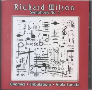 Richard Wilson: Symphony No. 1; Gnomics; Tribulations; Viola Sonata image number 0
