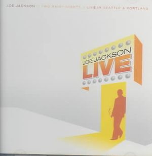 Joe Jackson  Live Two Rainy Nights image number 0