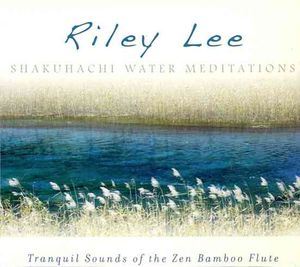 Shakuhachi Water Meditations [Digipak] image number 0