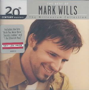20th Century Masters - The Millennium Collection: The Best of Mark Wills image number 0