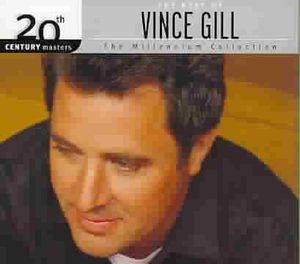 20th Century Masters - The Millennium Collection: The Best of Vince Gill image number 0