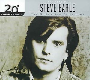 20th Century Masters - The Millennium Collection: The Best of Steve Earle image number 0