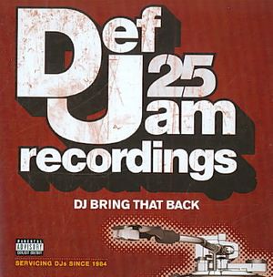 Def Jam 25: DJ Bring That Back 1984-2008 image number 0