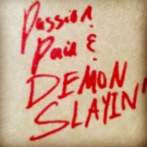 Passion Pain & Demon Slayin image number 0