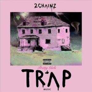 Pretty Girls Like Trap Music image number 0