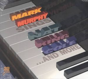 Mark Murphy Sings Nat King Cole & More image number 0