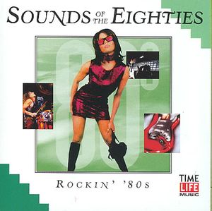 Sounds of the 80s 2: Rockin' 80s image number 0