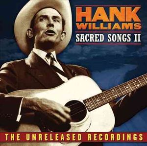 Hank Williams: Sacred Songs II: The Unreleased image number 0