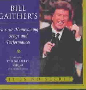 Bill Gaither's Favorite Homecoming Songs and Performances: It Is No Secret image number 0