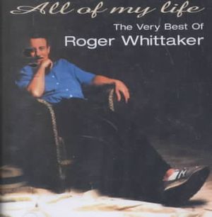All of My Life: Very Best of Roger Whittaker image number 0