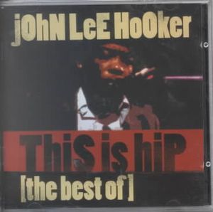 This Is Hip; B.O. John Lee Hooker image number 0
