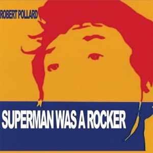 Superman Was a Rocker image number 0