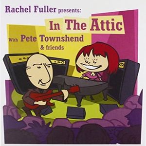 Rachel Fuller in the Attic with Pete Townshend image number 0